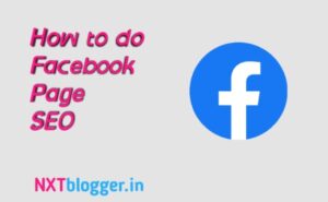 How to do facebook page seo, by Nitin Chavhan, nxt blogger