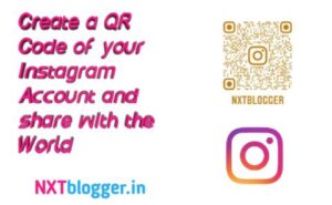 How to create or generate QR code of instagram account, nxt blogger