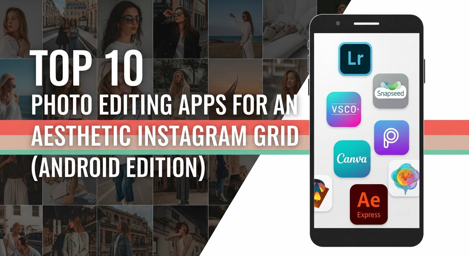 Top 10 Photo editing Apps for Instagram Photo Grid, NXT Blogger